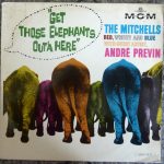The Mitchells (3) With Guest Artist André Previn - Get Those Elephants Out'a Here (LP, Album, Mono)