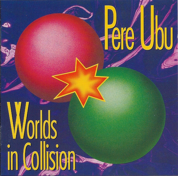 Pere Ubu - Worlds In Collision (CD, Album)