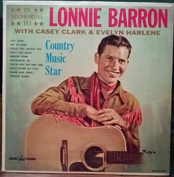 Lonnie Barron With Casey Clark (2) & Evelyn Harlene - In Memorial To Lonnie Barron Country Music Star (LP, Comp, Mono)