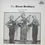 The Dixon Brothers* - Volume I (LP, Comp)