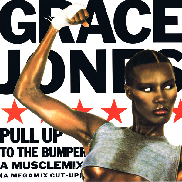 Grace Jones - Pull Up To The Bumper (A Musclemix) (A Megamix Cut-up) (12", Single)