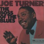 Joe Turner* - The Boss Of The Blues (CD, Album, RE)