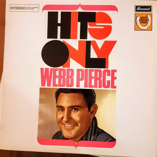 Webb Pierce - Hits Only (LP, Comp, Mono)