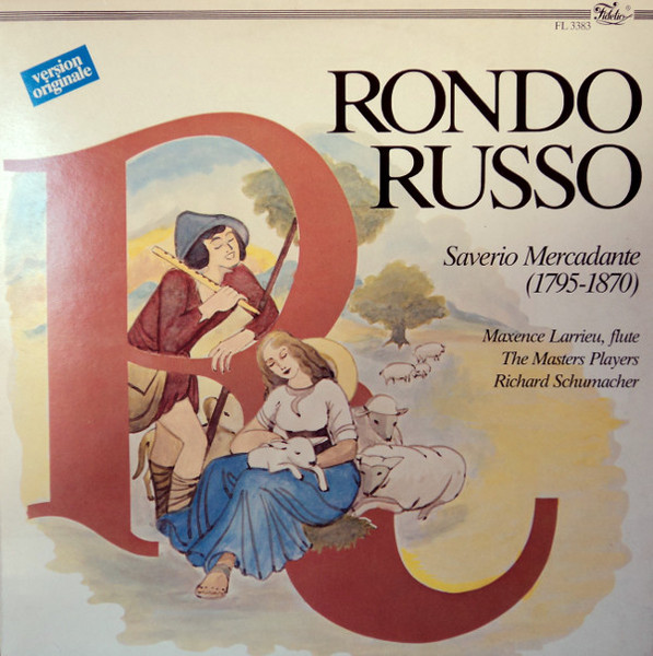 Giuseppe Saverio Mercadante — Maxence Larrieu , flute - The Masterplayers - Richard Schumacher (2) - Rondo Russo (LP, Album)