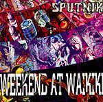 Weekend At Waikiki - Sputnik (CD, Album)