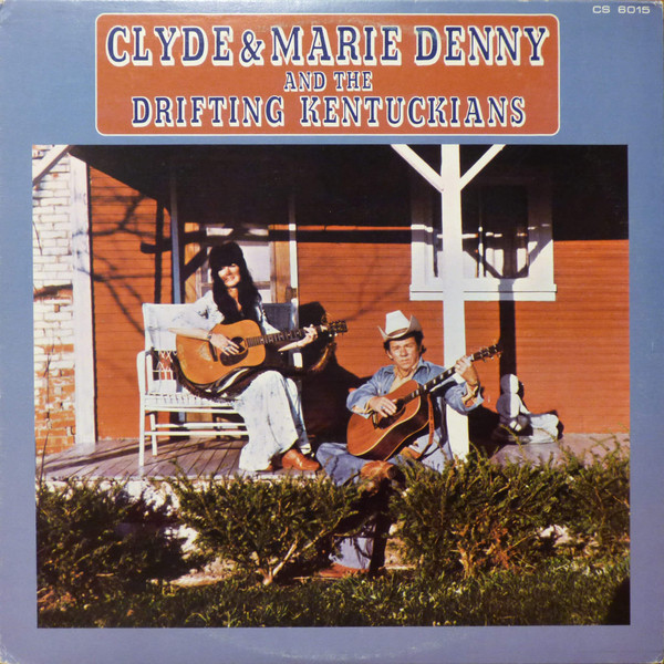 Clyde & Marie Denny and the Drifting Kentuckians - Clyde & Marie Denny And The Drifting Kentuckians (LP, Album)