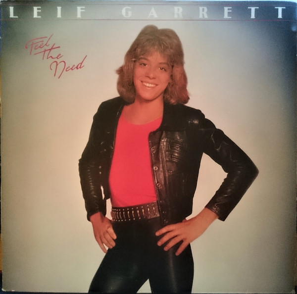 Leif Garrett - Feel The Need (LP, Album, RP)