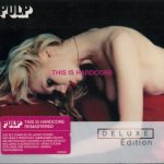 Pulp - This Is Hardcore (CD, Album, RE + CD + Dlx, RM)