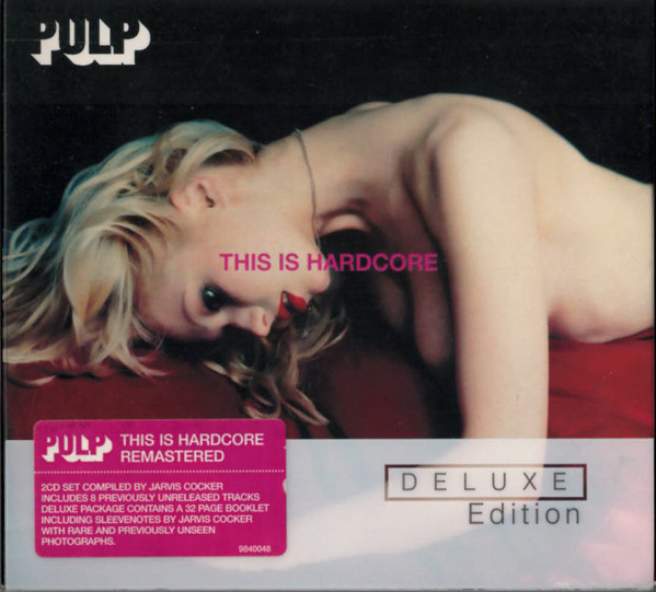 Pulp - This Is Hardcore (CD, Album, RE + CD + Dlx, RM)