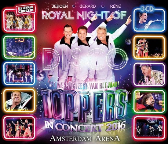 Toppers, Jeroen*, Gerard*, Rene* - Toppers In Concert 2016 - Royal Night Of Disco (3xCD, Album)
