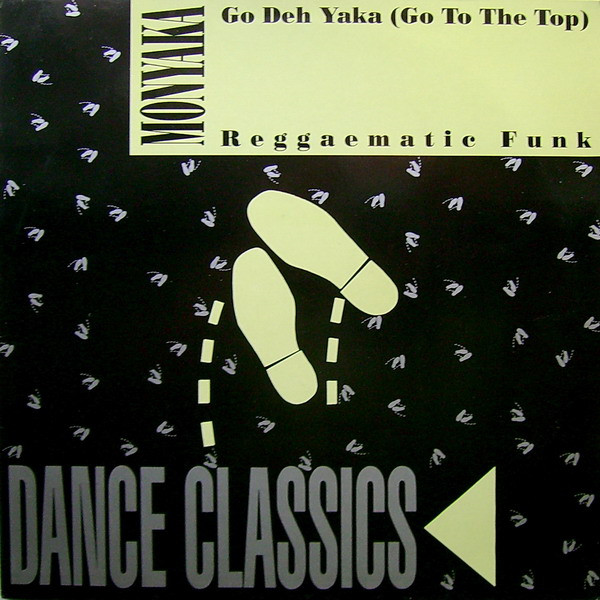 Monyaka - Go Deh Yaka (Go To The Top) (12")