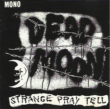 Dead Moon - Strange Pray Tell (CD, Album, Mono)