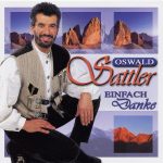 Oswald Sattler - Einfach Danke  (CD, Album, Copy Prot.)