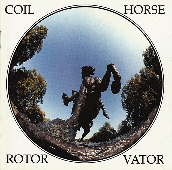 Coil - Horse Rotorvator (CD, Album, RE)