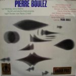 Pierre Boulez - Le Marteau Sans Maître Für Alt Und Sechs Instrumente Nach Texten Von René Char (LP, Album)