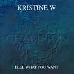 Kristine W - Feel What You Want (CD, Maxi)
