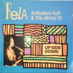 Fela Anikulapo Kuti* & The Africa 70* - Up Side Down (CD, Album, RE)