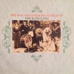 The Kane Gang - The Bad And Lowdown World Of (LP)