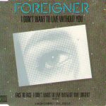 Foreigner - I Don't Want To Live Without You (Remix) (CD, Mini, Single)