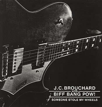 J. C. Brouchard With Biff Bang Pow! - Someone Stole My Wheels (12", Single)