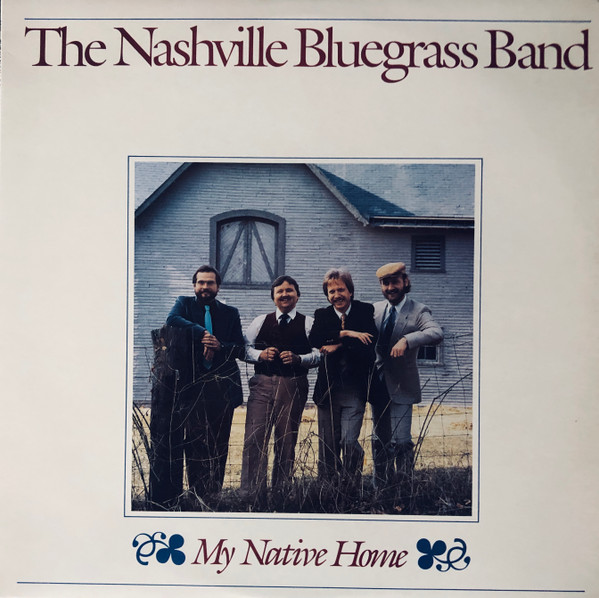 The Nashville Bluegrass Band - My Native Home (LP, Album)