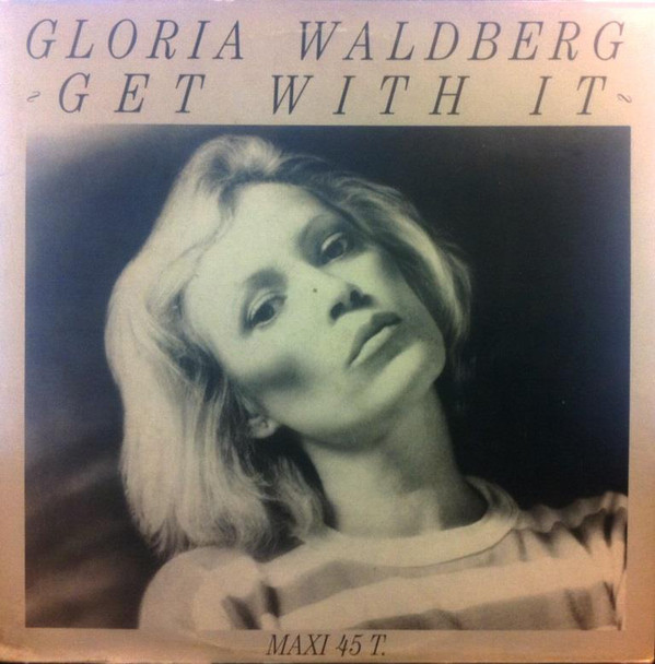 Gloria Waldberg - Get With It (12")