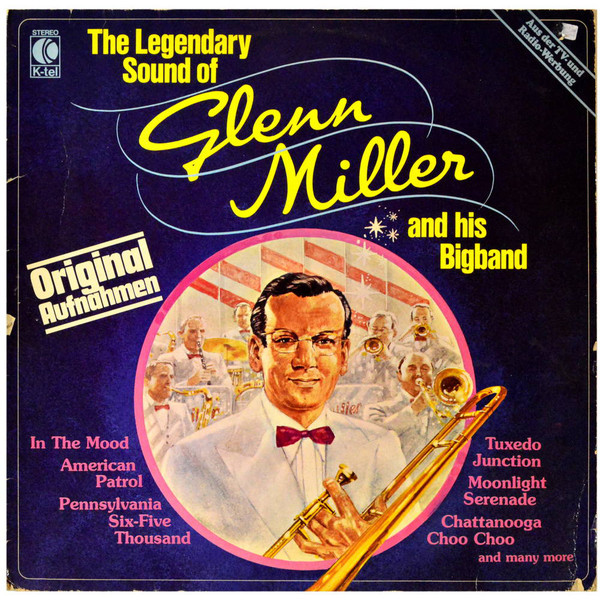 Glenn Miller - The Legendary Sound Of Glenn Miller And His Bigband (LP, Comp)