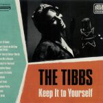 The Tibbs - Keep It To Yourself (CD, Album)
