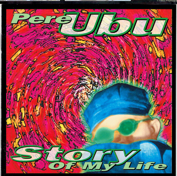 Pere Ubu - Story Of My Life (CD, Album)
