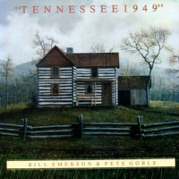 Bill Emerson & Pete Goble - Tennessee 1949 (LP, Album)