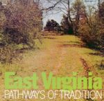 East Virginia - Pathways Of Tradition (LP, Album)
