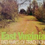 East Virginia - Pathways Of Tradition (LP, Album)