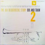 Bix Beiderbecke - The Bix Beiderbecke Story / Volume 2 - Bix And Tram (LP, Comp, Mono, RE, 6-E)