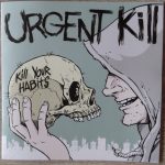 Urgent Kill - Kill Your Habits (7", S/Sided, Ltd, Dar)