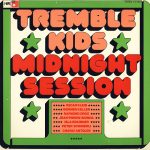 Tremble Kids* - Midnight Session (LP, Album)