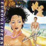 Eurogliders - Absolutely! (CD, Album)