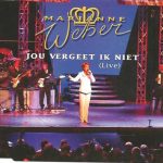 Marianne Weber - Jou Vergeet Ik Niet (Live) (CD, Maxi)