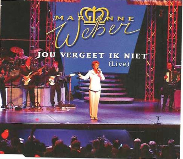 Marianne Weber - Jou Vergeet Ik Niet (Live) (CD, Maxi)