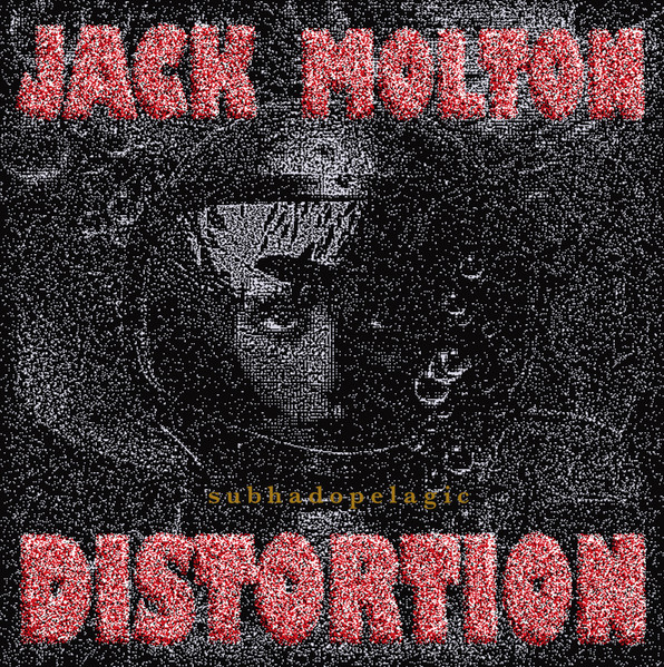 Jack Molton Distortion - Subhadopelagic (LP, Album)