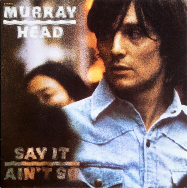 Murray Head - Say It Ain't So (LP, Album, RE, Gat)