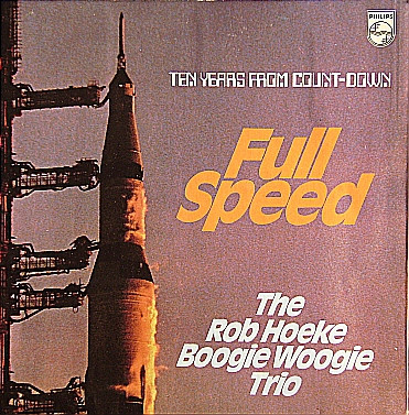 The Rob Hoeke Boogie Woogie Trio - Ten Years From Count-Down - Full Speed (LP, Album)