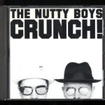 The Nutty Boys (3) - Crunch! (CD, Album, RE)