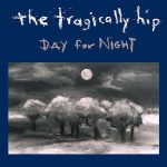 The Tragically Hip - Day For Night (CD, Album)