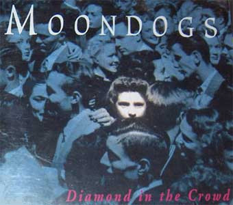 Moondogs (3) - Diamond In The Crowd (CD)