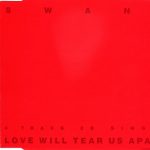 Swans - Love Will Tear Us Apart (CD, Single)