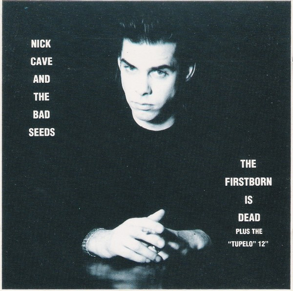 Nick Cave & The Bad Seeds - The Firstborn Is Dead And Tupelo EP (CD, Album, RE, Whi)