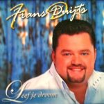 Frans Duijts - Leef Je Droom (CD, Album, Sup)