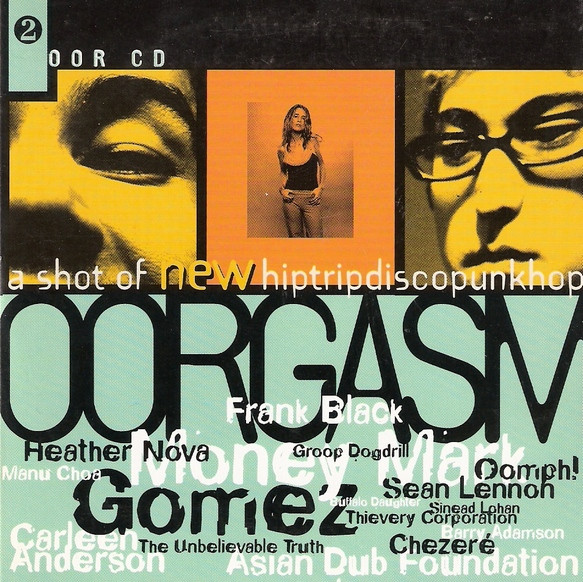 Various - Oorgasm 2 (A Shot Of New hiptripdiscopunkhopdrum'n'bassrockdancebrittechnopop) (CD, Comp, Promo)