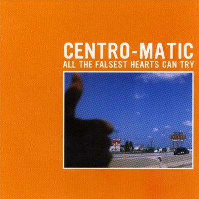 Centro-Matic - All The Falsest Hearts Can Try (CD, Album)
