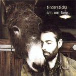Tindersticks - Can Our Love... (CD, Album)